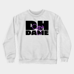 DH Dame Crewneck Sweatshirt